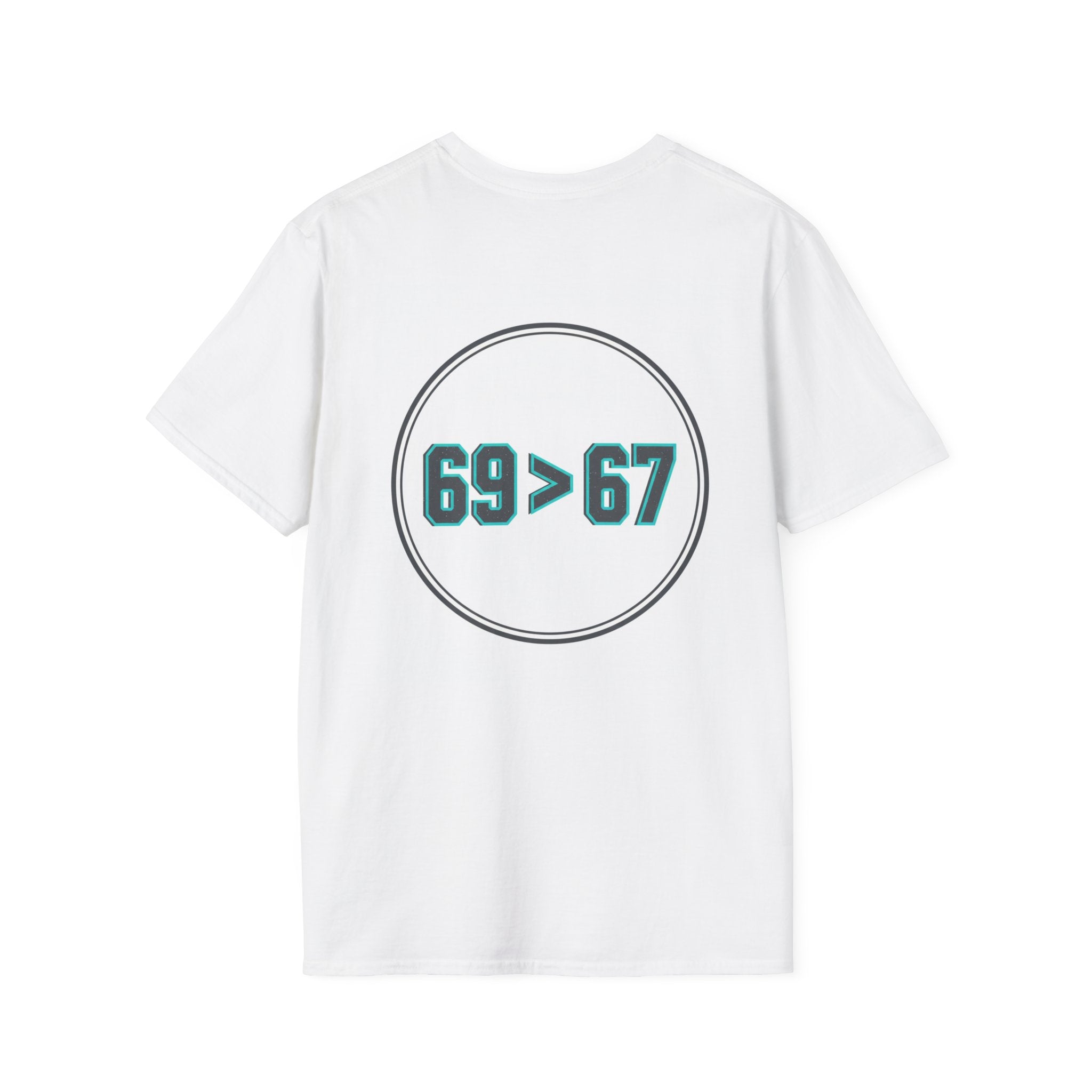 69 > 67 T-Shirt — Minimal Logo Graphic Tee