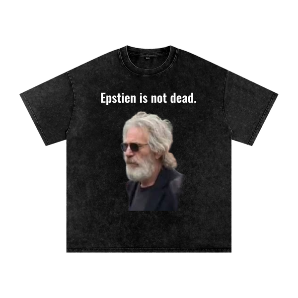 "Epstein Is Not Dead" Snow Washed Oversized Cotton T-Shirt